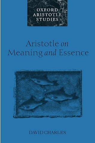 Aristotle on Meaning and Essence