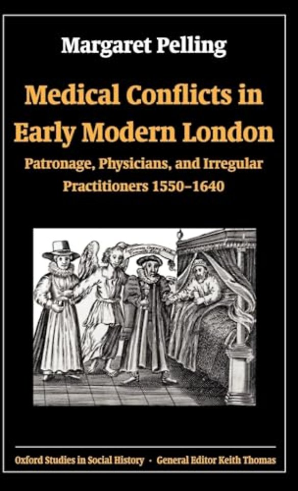 Medical Conflicts in Early Modern London