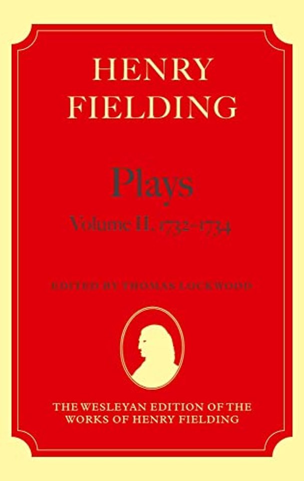 Henry Fielding - Plays, Volume II, 1731 - 1734