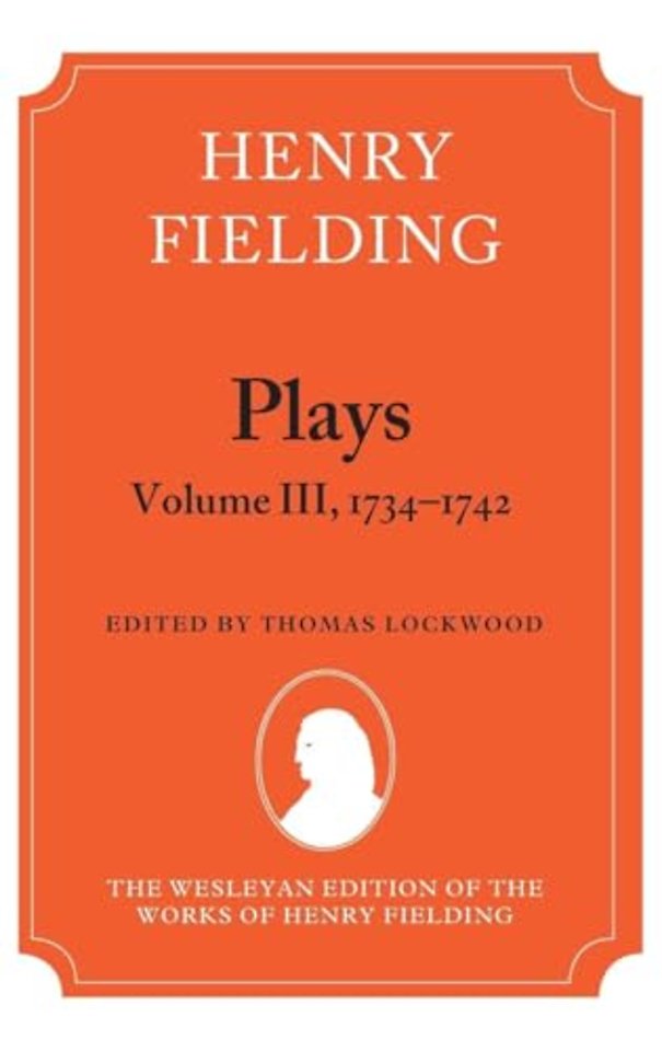 Henry Fielding - Plays, Volume III 1734-1742