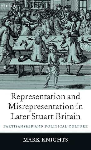 Representation and Misrepresentation in Later Stuart Britain