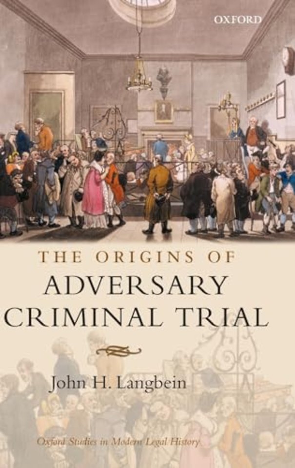 The Origins of Adversary Criminal Trial