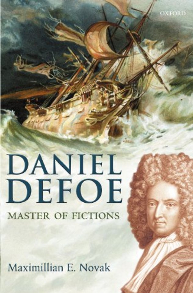 Daniel Defoe: Master of Fictions