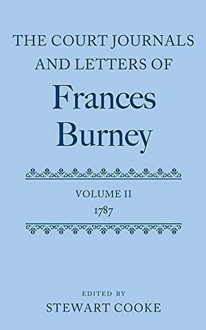 The Court Journals and Letters of Frances Burney