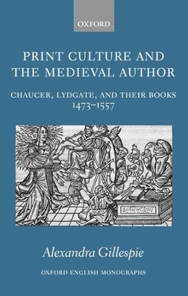 Print Culture and the Medieval Author