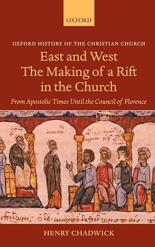East and West - The Making of a Rift in the Church