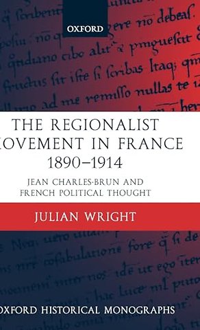 The Regionalist Movement in France 1890-1914