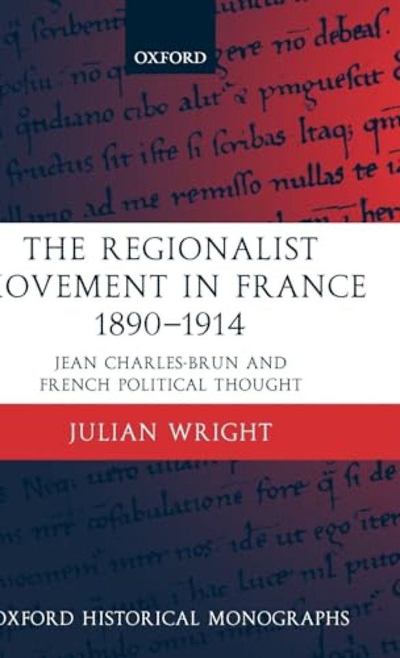 The Regionalist Movement in France 1890-1914