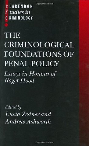 The Criminological Foundations of Penal Policy