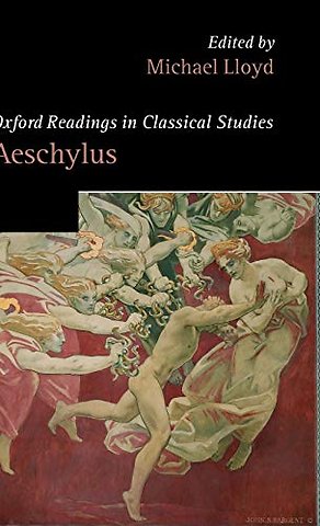 Oxford Readings in Classical Studies: Aeschylus