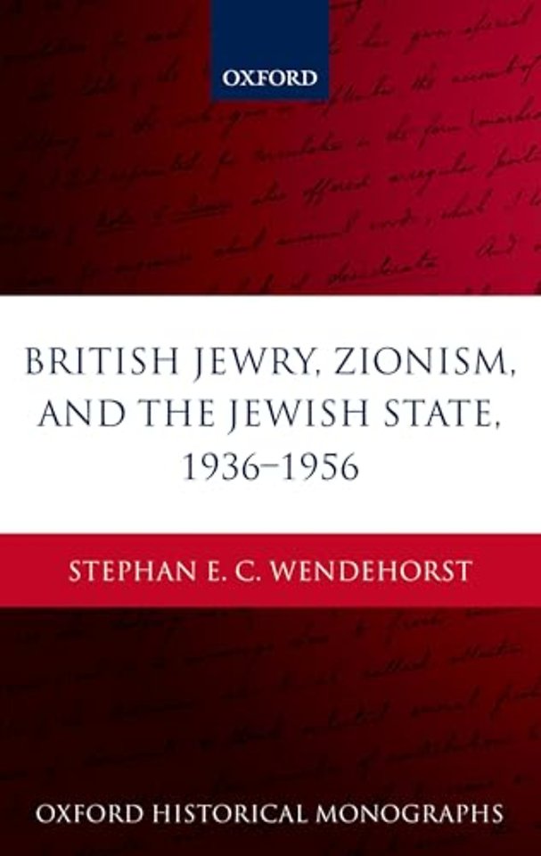 British Jewry, Zionism, and the Jewish State, 1936-1956