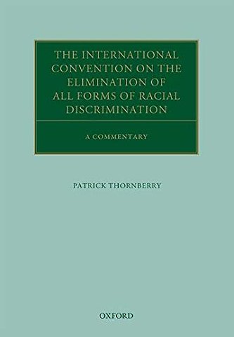 The International Convention on the Elimination of All Forms of Racial Discrimination