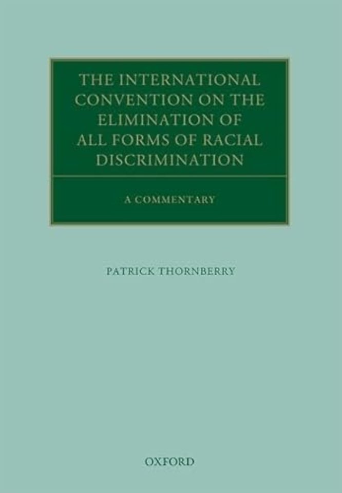 The International Convention on the Elimination of All Forms of Racial Discrimination