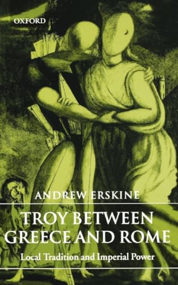 Troy Between Greece and Rome