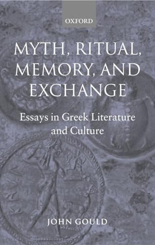 Myth, Ritual, Memory, and Exchange