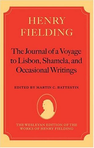 Henry Fielding - The Journal of a Voyage to Lisbon, Shamela, and Occasional Writings