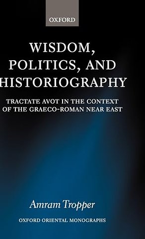 Wisdom, Politics, and Historiography