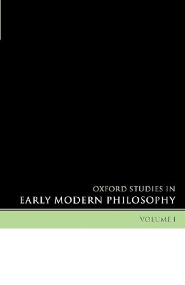 Oxford Studies in Early Modern Philosophy Volume 1
