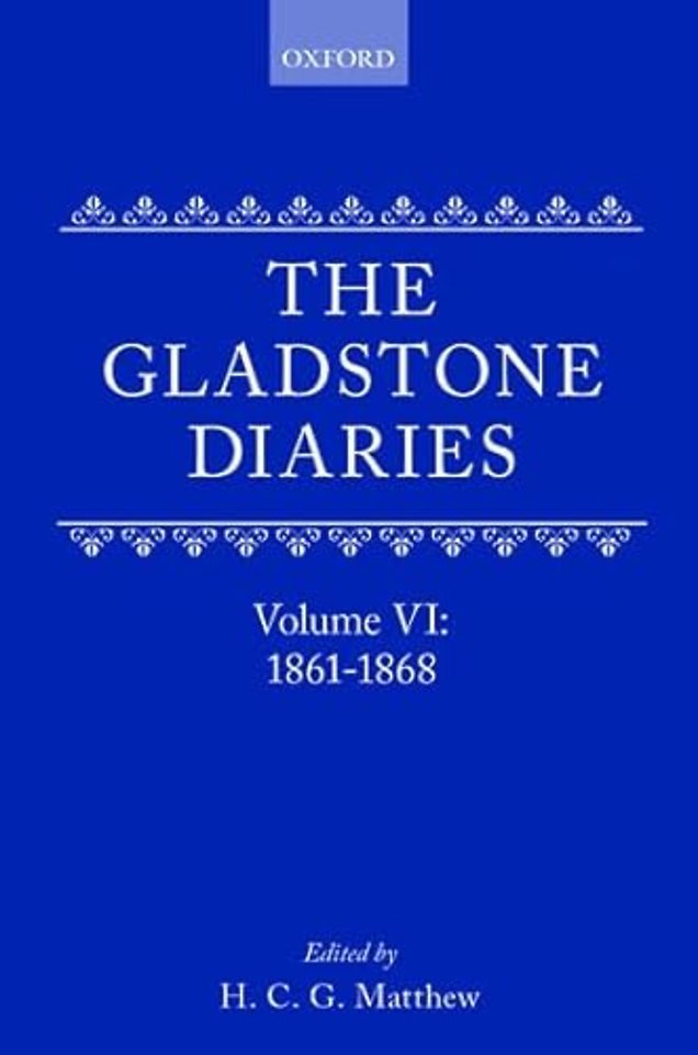The Gladstone Diaries: With Cabinet Minutes and Prime-Ministerial Correspondence