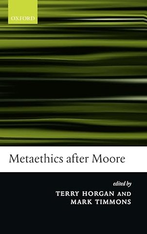 Metaethics after Moore
