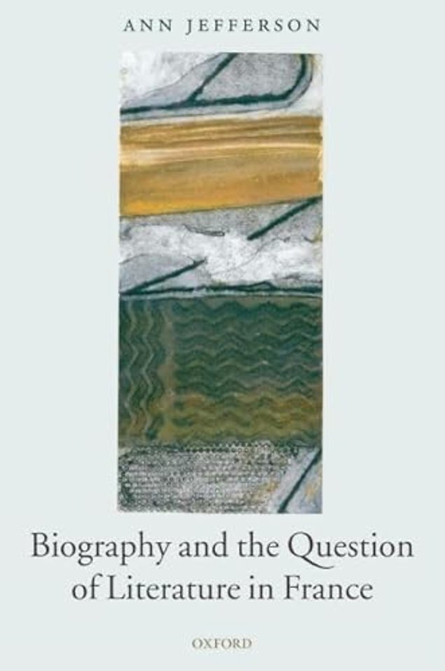 Biography and the Question of Literature in France
