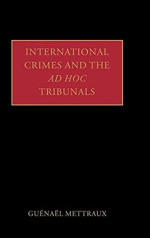 International Crimes and the Ad Hoc Tribunals