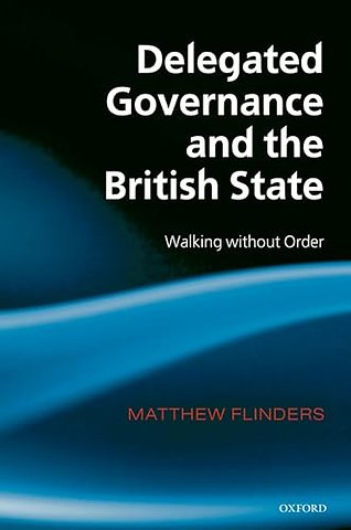 Delegated Governance and the British State
