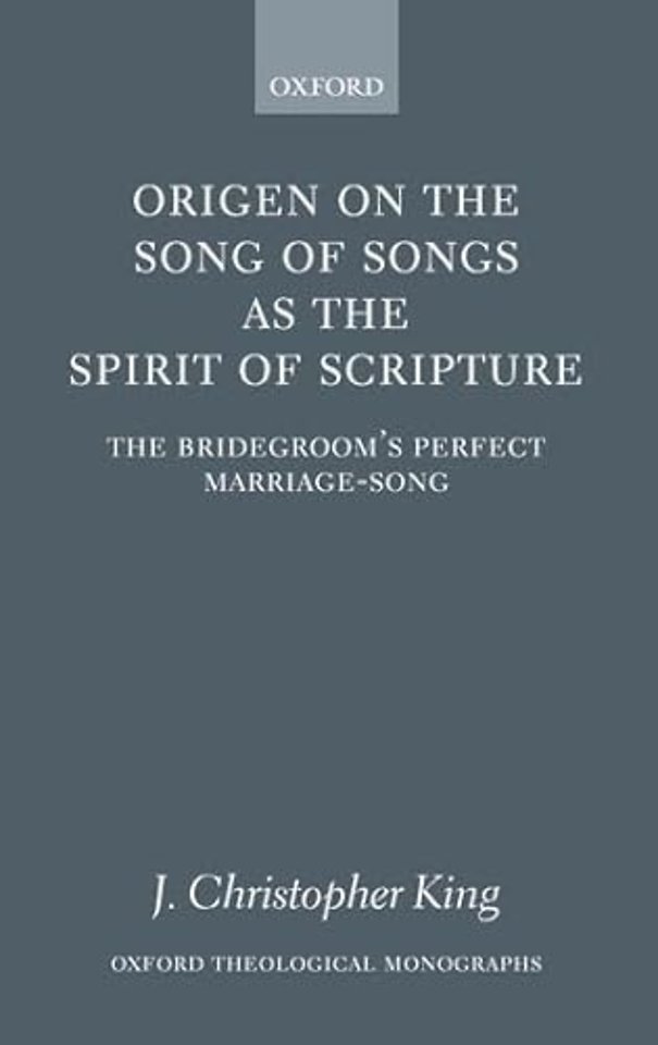 Origen on the Song of Songs as the Spirit of Scripture