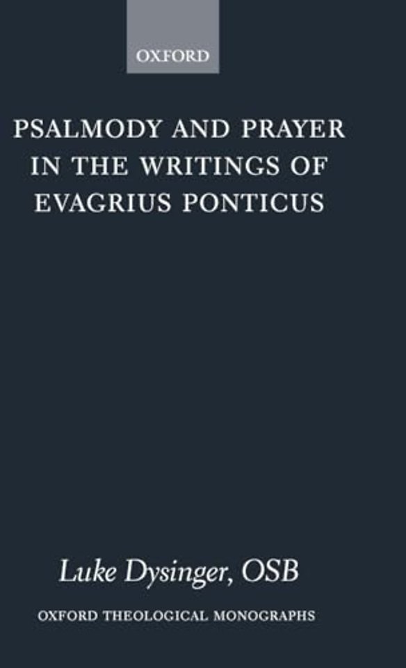 Psalmody and Prayer in the Writings of Evagrius Ponticus