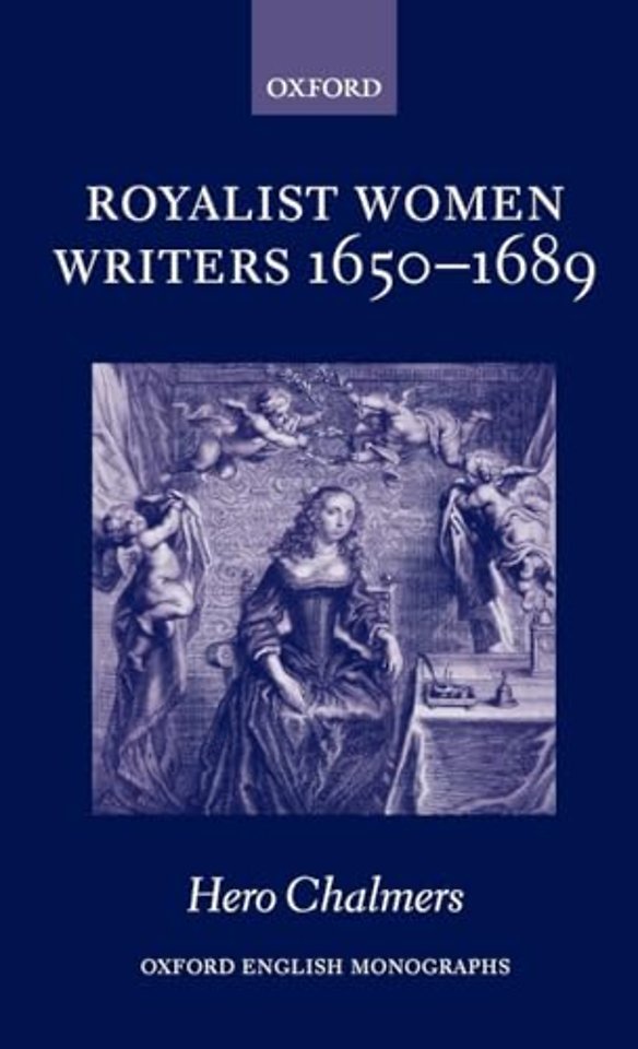 Royalist Women Writers, 1650-1689