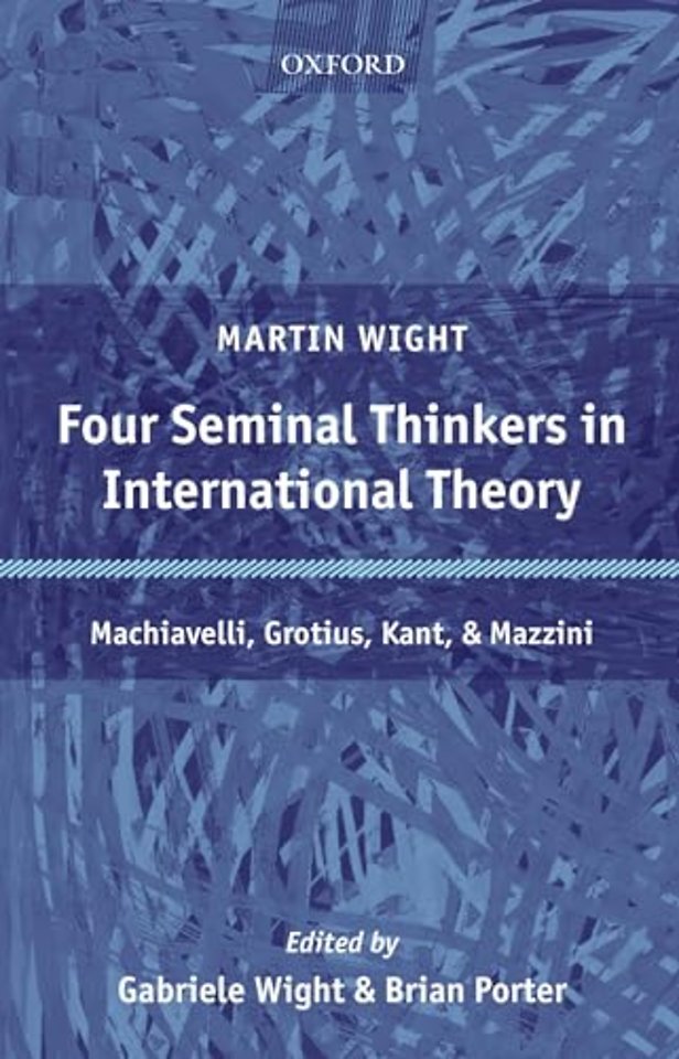 Four Seminal Thinkers in International Theory