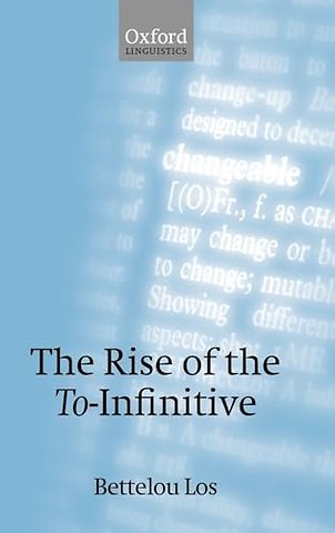 The Rise of the To-Infinitive