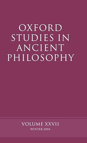 Oxford Studies in Ancient Philosophy XXVII