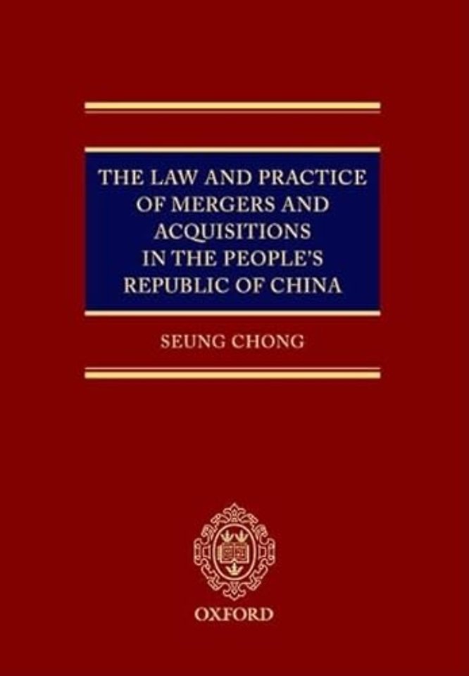 The Law and Practice of Mergers and Acquisitions in the People's Republic of China