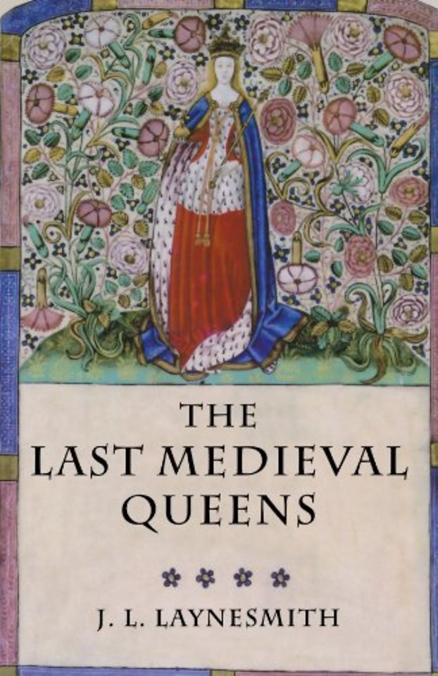 The Last Medieval Queens