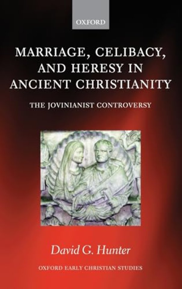 Marriage, Celibacy, and Heresy in Ancient Christianity