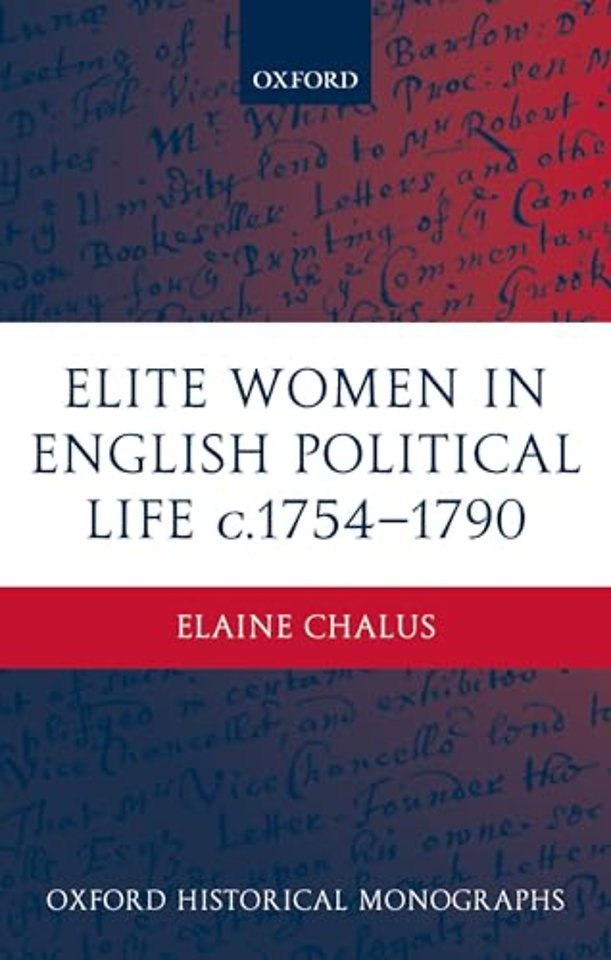 Elite Women in English Political Life c.1754-1790