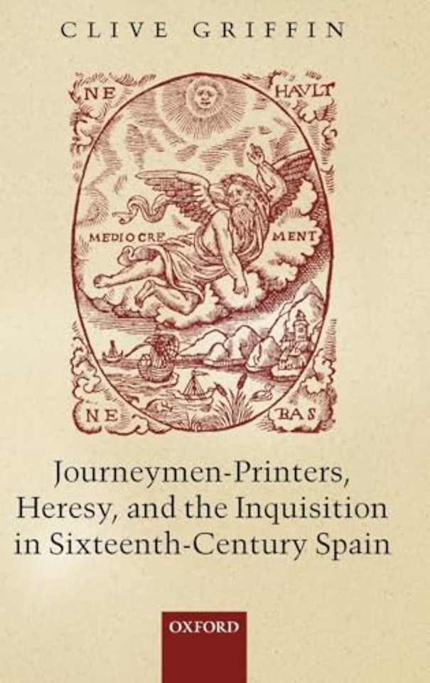 Journeymen-Printers, Heresy, and the Inquisition in Sixteenth-Century Spain