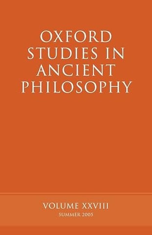 Oxford Studies in Ancient Philosophy XXVIII