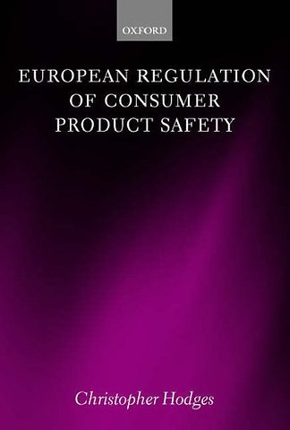 European Regulation of Consumer Product Safety