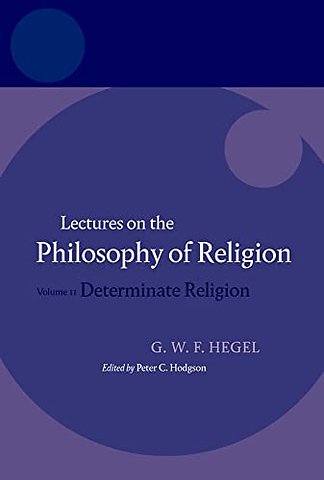 Hegel: Lectures on the Philosophy of Religion
