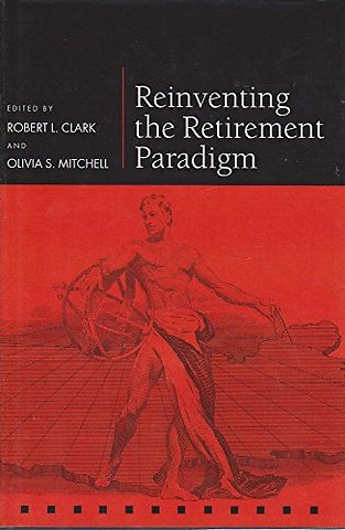 Reinventing the Retirement Paradigm