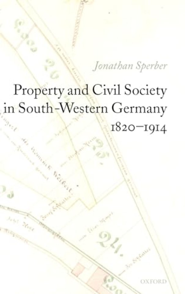 Property and Civil Society in South-Western Germany 1820-1914