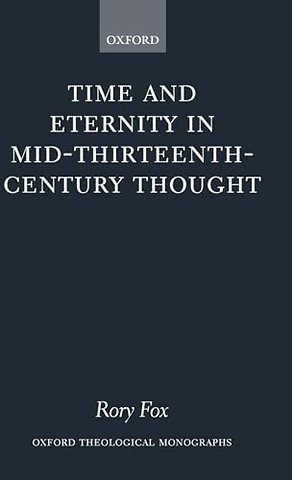 Time and Eternity in Mid-Thirteenth-Century Thought