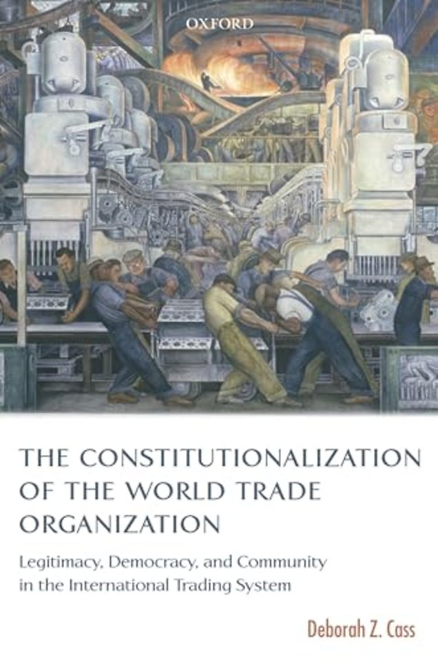 The Constitutionalization of the World Trade Organization