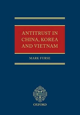 Antitrust Law in China, Korea and Vietnam