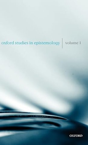 Oxford Studies in Epistemology Volume 1