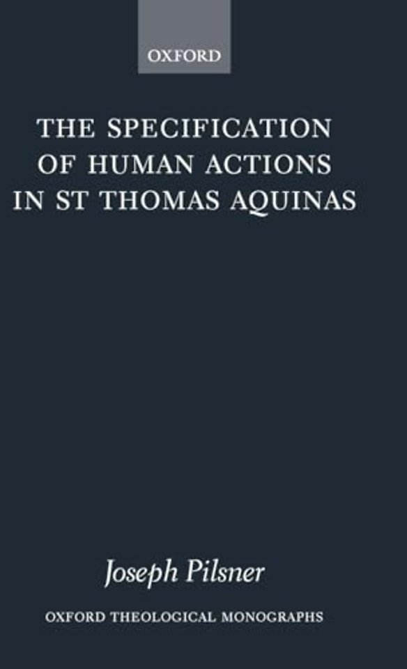 The Specification of Human Actions in St Thomas Aquinas