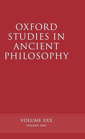 Oxford Studies in Ancient Philosophy XXX