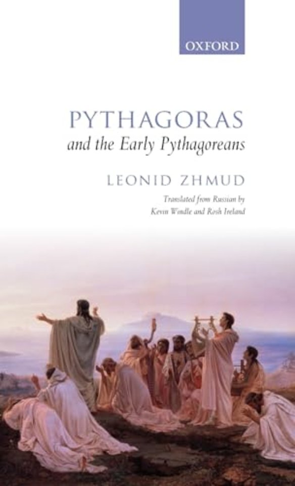 Pythagoras and the Early Pythagoreans